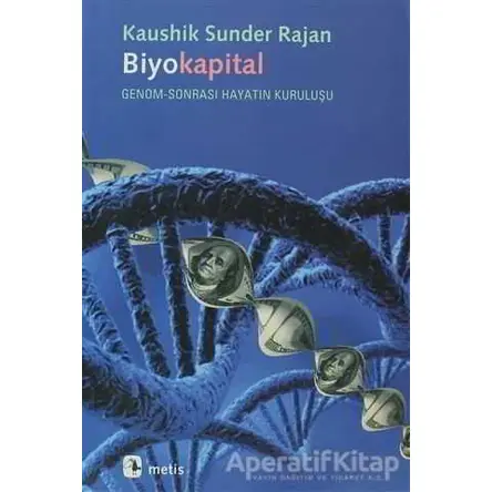 Biyokapital - Kaushik Sunder Rajan - Metis Yayınları