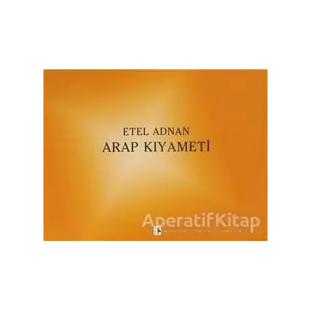 Arap Kıyameti - Etel Adnan - Metis Yayınları