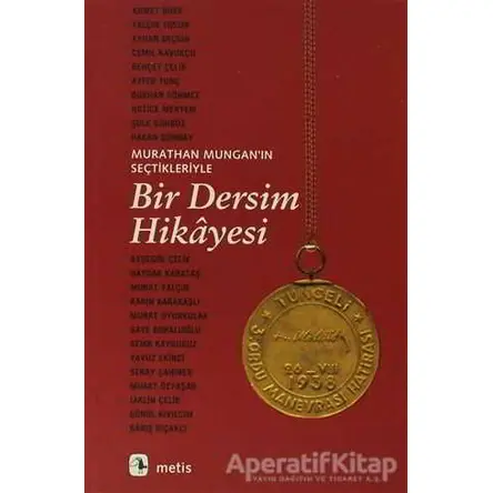Bir Dersim Hikayesi - Murathan Mungan - Metis Yayınları