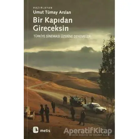 Bir Kapıdan Gireceksin - Umut Tümay Arslan - Metis Yayınları