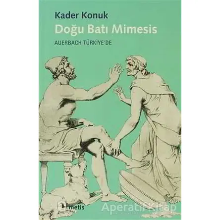 Doğu Batı Mimesis - Kader Konuk - Metis Yayınları