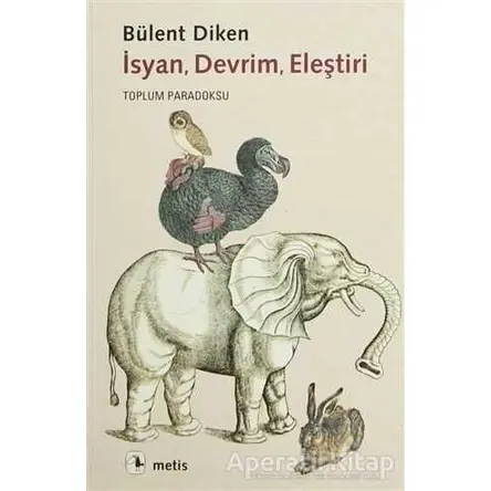 İsyan, Devrim, Eleştiri - Bülent Diken - Metis Yayınları