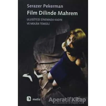 Film Dilinde Mahrem - Serazer Pekerman - Metis Yayınları