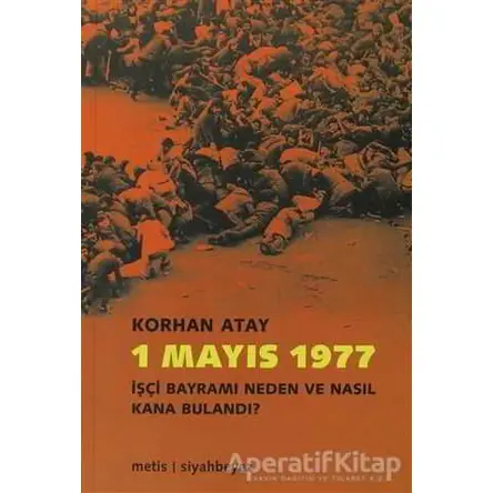 1 Mayıs 1977 - Korhan Atay - Metis Yayınları