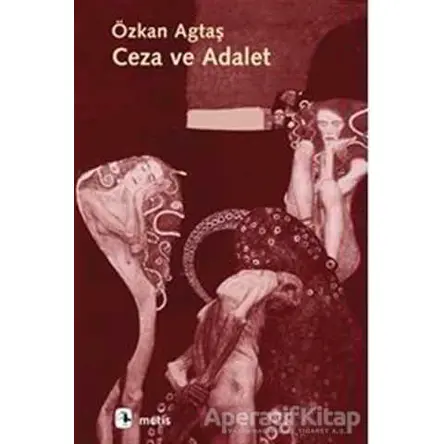 Ceza ve Adalet - Özkan Agtaş - Metis Yayınları