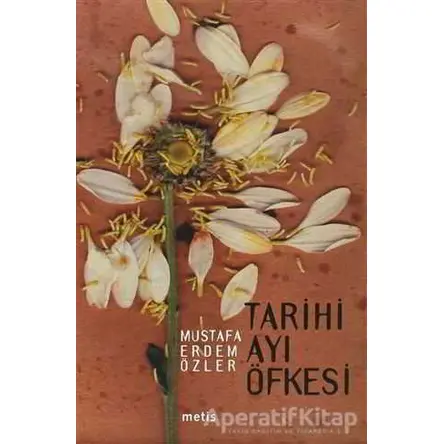 Tarihi Ayı Öfkesi - Mustafa Erdem Özler - Metis Yayınları