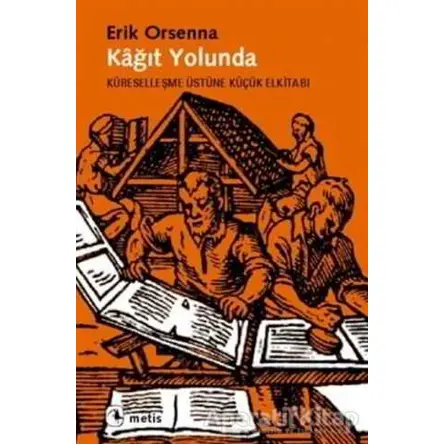 Kağıt Yolunda - Erik Orsenna - Metis Yayınları
