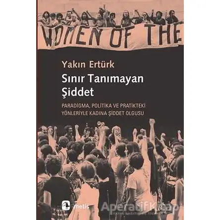 Sınır Tanımayan Şiddet - Yakın Ertürk - Metis Yayınları