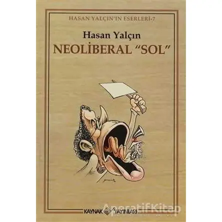Neoliberal Sol - Hasan Yalçın - Kaynak Yayınları