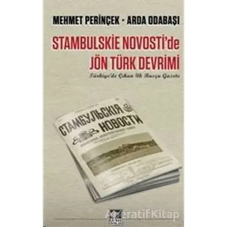Stambulskie Novostide Jön Türk Devrimi - Arda Odabaşı - Kaynak Yayınları