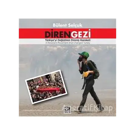 Diren Gezi - Bülent Selçuk - Kaynak Yayınları