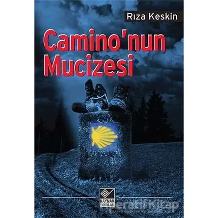 Camino’nun Mucizesi - Rıza Keskin - Kaynak Yayınları