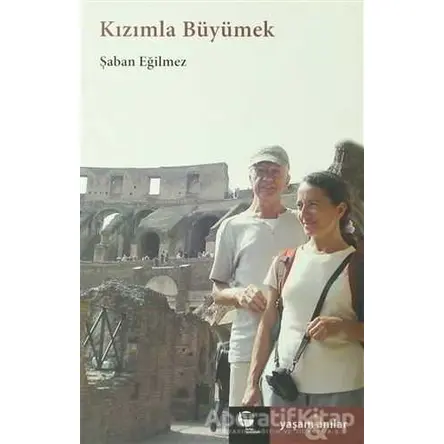 Kızımla Büyümek - Şaban Eğilmez - Belge Yayınları