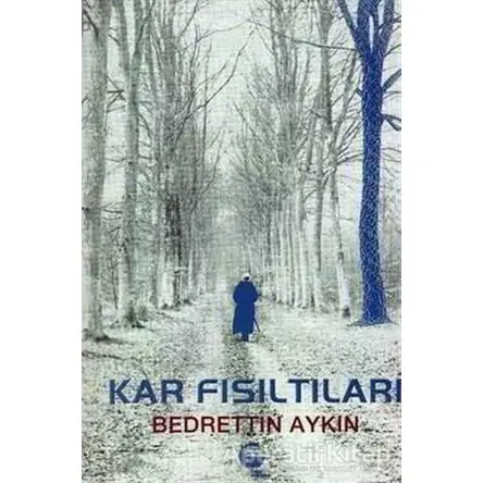 Kar Fısıltıları - Bedrettin Aykın - Belge Yayınları