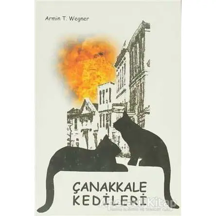 Çanakkale Kedileri - Armin T. Wegner - Belge Yayınları