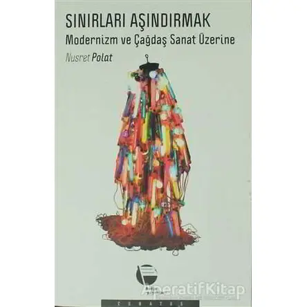 Sınırları Aşındırmak - Nusret Polat - Belge Yayınları
