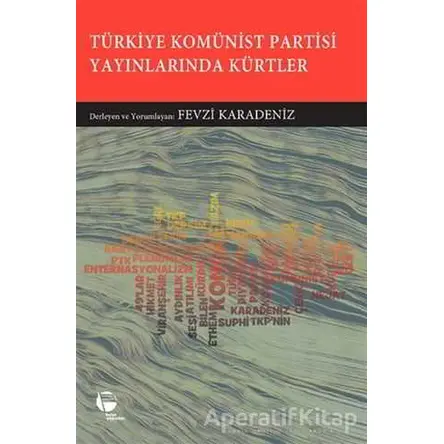 Türkiye Komünist Partisi Yayınlarında Kürtler - Kolektif - Belge Yayınları