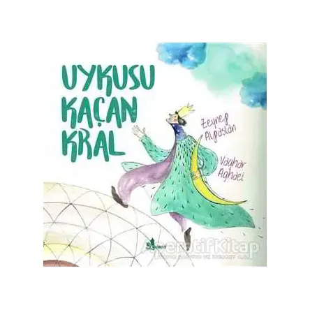 Uykusu Kaçan Kral - Zeynep Alpaslan - Çınar Yayınları