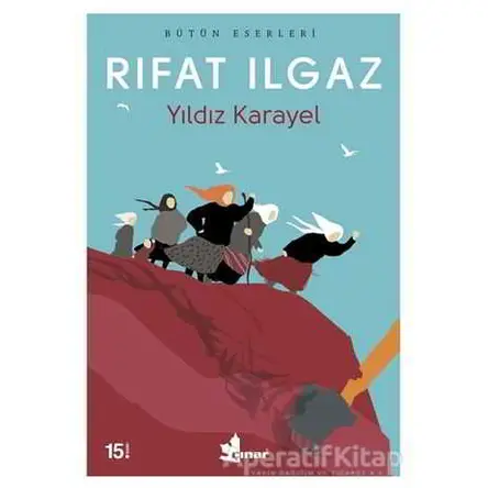 Yıldız Karayel - Rıfat Ilgaz - Çınar Yayınları