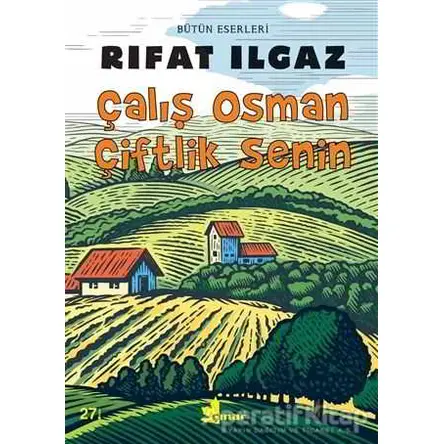 Çalış Osman Çiftlik Senin - Rıfat Ilgaz - Çınar Yayınları