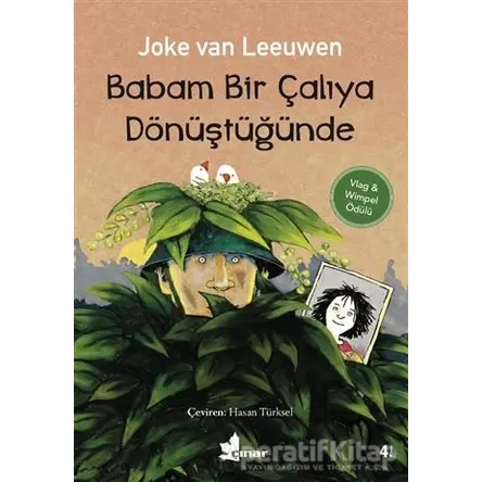 Babam Bir Çalıya Dönüştüğünde - Joke van Leeuwen - Çınar Yayınları
