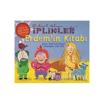 Erdemin Kitabı - Hayatı Dokuyan İplikler - Nazlı Eda Noyan - Çınar Yayınları