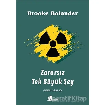 Zararsız Tek Büyük Şey - Brooke Bolander - Çınar Yayınları