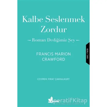 Kalbe Seslenmek Zordur - Francis Marion Crawford - Çınar Yayınları