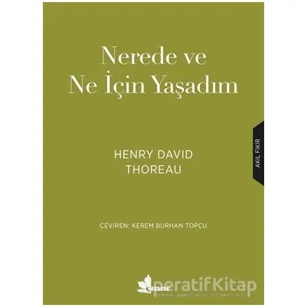Nerede ve Ne için Yaşadım - Henry David Thoreau - Çınar Yayınları