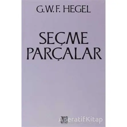 Seçme Parçalar - Georg Wilhelm Friedrich Hegel - Onur Yayınları