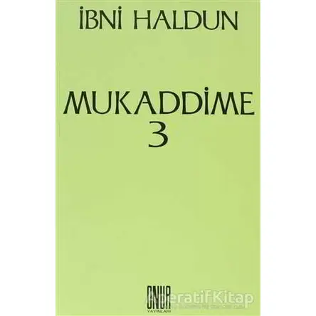 Mukaddime Cilt: 3 - İbn Haldun - Onur Yayınları