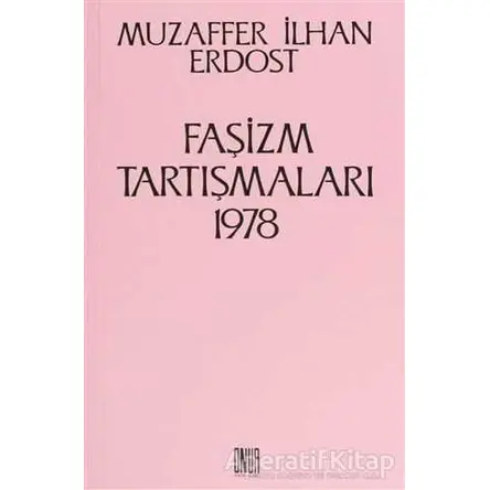 Faşizm Tartışmaları 1978 - Muzaffer İlhan Erdost - Onur Yayınları