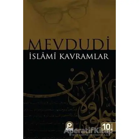 İslami Kavramlar - Seyyid Ebul-Ala el-Mevdudi - Pınar Yayınları