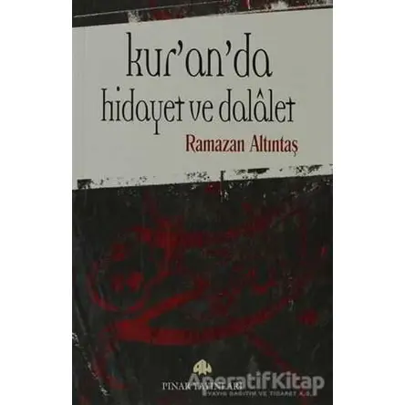 Kur’an’da Hidayet ve Dalalet - Ramazan Altıntaş - Pınar Yayınları