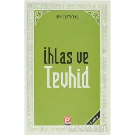 İhlas ve Tevhid - Takiyyuddin İbn Teymiyye - Pınar Yayınları