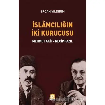 İslamcılığın İki Kurucusu - Ercan Yıldırım - Pınar Yayınları