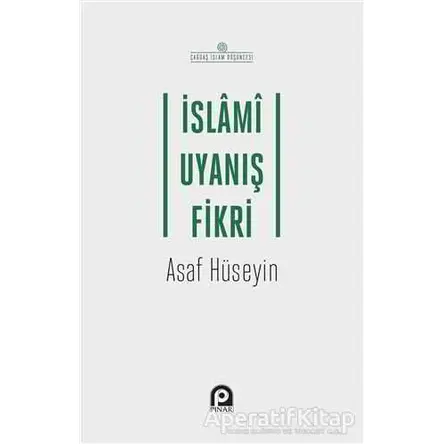 İslami Uyanış Fikri - Asaf Hüseyin - Pınar Yayınları