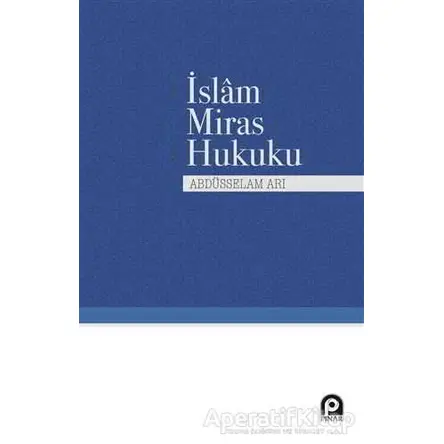 İslam Miras Hukuku - Abdüsselam Arı - Pınar Yayınları