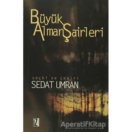 Büyük Alman Şairleri - Kolektif - İz Yayıncılık