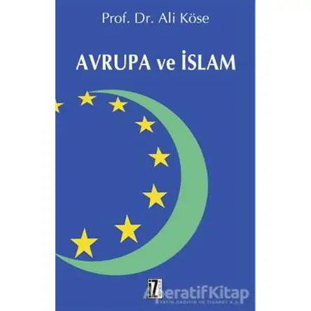 Avrupa ve İslam - Ali Köse - İz Yayıncılık