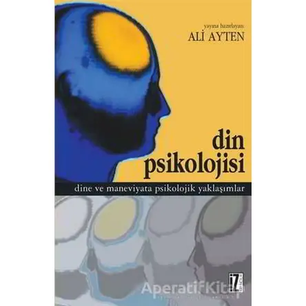Din Psikolojisi - Ali Ayten - İz Yayıncılık