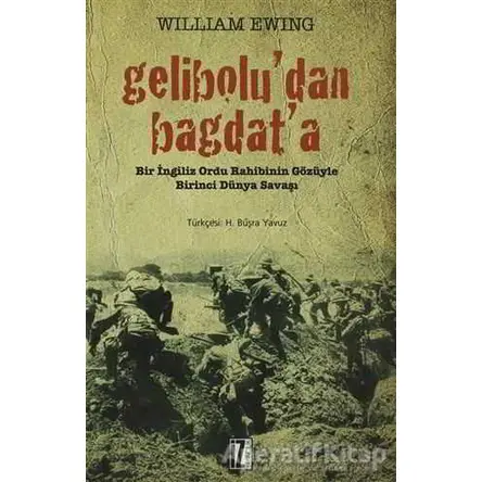 Gelibolu’dan Bağdat’a - William Ewing - İz Yayıncılık