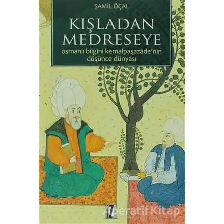 Kışladan Medreseye - Şamil Öçal - İz Yayıncılık