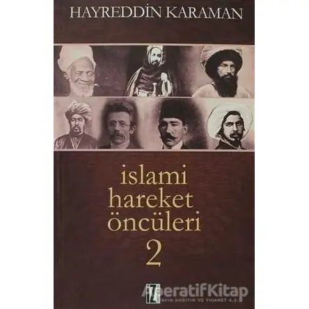 İslami Hareket Öncüleri - 2 - Hayreddin Karaman - İz Yayıncılık