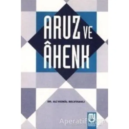 Aruz ve Ahenk - Ali Kemal Belviranlı - Marifet Yayınları