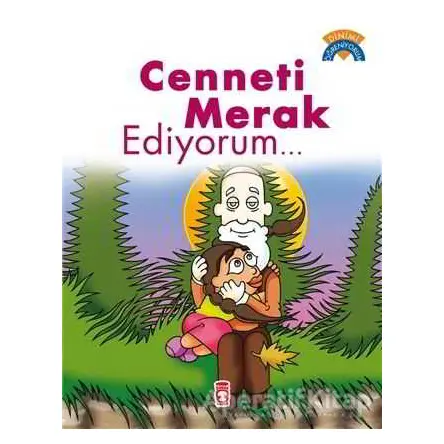 Cenneti Merak Ediyorum - Dinimi Öğreniyorum - Çiğdem Özmen - Timaş Gülce Çocuk