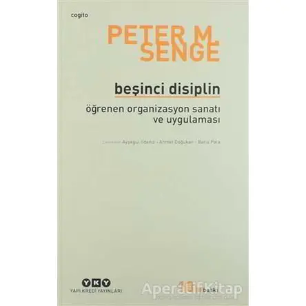 Beşinci Disiplin - Peter M. Senge - Yapı Kredi Yayınları
