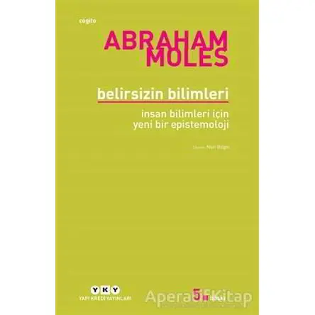 Belirsizin Bilimleri - Abraham Moles - Yapı Kredi Yayınları
