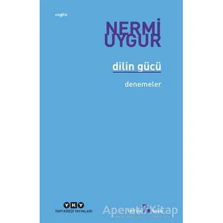 Dilin Gücü - Nermi Uygur - Yapı Kredi Yayınları