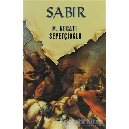 Dünki Türkiye 11. Kitap: Sabır - M. Necati Sepetçioğlu - İrfan Yayıncılık